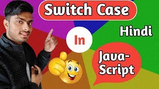 switch case in javascript in hindi 2019 | javascript switch case tutorial 2019 hindi