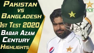 Babar Azam Century Highlights | Pakistan vs Bangladesh 2020 | Day 2 | 1st Test Match | PCB