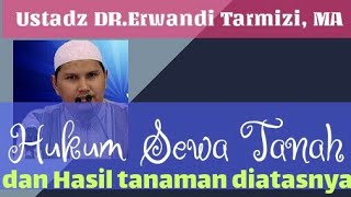 Hukum Sewa Tanah dan Hasil Bumi diatasnya