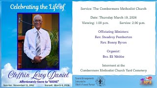 Celebrating the Life of Cleffrin Leroy "Shine" Daniel | 1:00pm - March 19, 2026 | Combermere