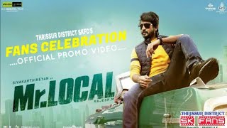 Mr.Local | Promo | Fans Celebration Official Video | Thrissur District SK Fans | Sivakarthikeyan