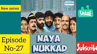 Naya nukkad ep 27