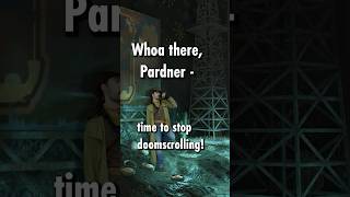 Message From The Wasteland Stop Doomscrolling Friend