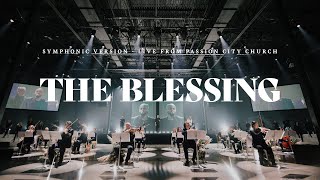 The Blessing (Symphonic Version) -  Passion City Church