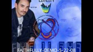 EYE 2 EYE FAITHFULLY DEMO 5 22 08