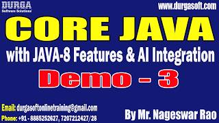 CORE JAVA with JAVA-8 Features & AI Integration tutorials || Demo - 3 || by Mr. Nageswar Rao