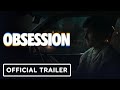 Obsession Official Trailer 2025