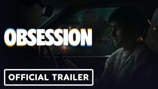 Obsession Official Trailer 2025