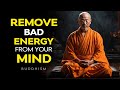 Remove Bad Energy from Your Mind 🧠🔥 | Buddhism in English | Buddhist Teachings