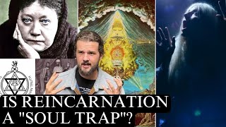 Reincarnation Soul Trap: Delusional Conspiracy or Truth?