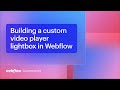 How to create a slick video player lightbox similar to SpaceX — Webflow livestream tutorial