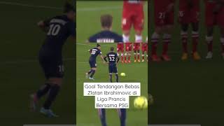 Goal Freekick Zlatan Ibrahimovic PSG #shorts