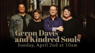 Geron Davis \u0026 Kindred Souls