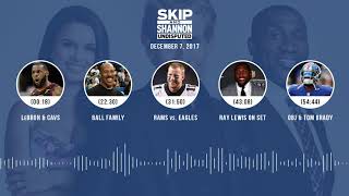 UNDISPUTED Audio Podcast (12.07.17) with Skip Bayless, Shannon Sharpe, Joy Taylor | UNDISPUTED