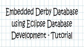 Embedded Derby using Eclipse Database Development - Tutorial