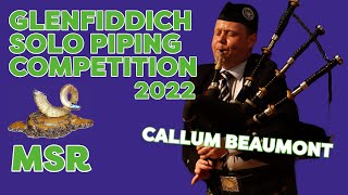 Callum Beaumont - Glenfiddich Solo Piping Competition 2022: MSR