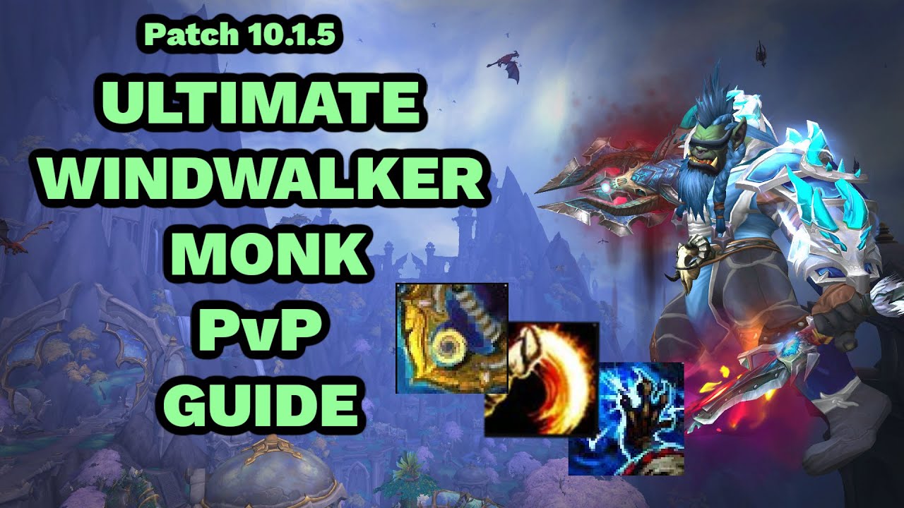 ULTIMATE 10.1.5 WINDWALKER MONK GUIDE: Talents/Builds, Stats, Macros ...