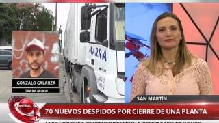 SAN MARTÍN: 70 NUEVOS DESPIDOS POR CIERRE DE UNA PLANTA