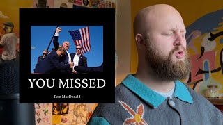 You Missed by Tom MacDonald HONEST FIRST REACTION/THOUGHTS