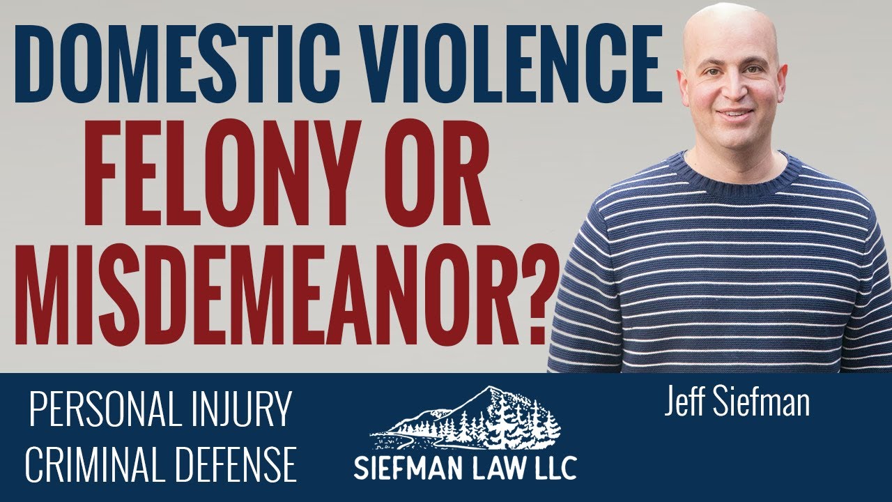 Is Domestic Violence A Felony Or Misdemeanor? - YouTube