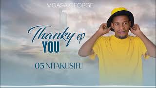 Mgasa x Nitakusifu -thank you ep_official audio SKIZA 9527924 to 811