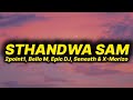 2point1 - Sthandwa Sam (lyrics) ft. Bello M, Epic DJ, Seneath & X-Morizo 