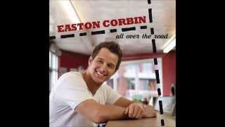 Easton Corbin - All Over The Road