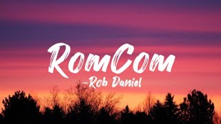 Rob Daniel - Romcom (labis-labis akong nasasabik na makapiling kana)