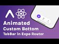 Custom Animated Bottom TabBar in React Native with Expo Router | React Native for Beginners