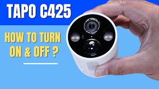 Tapo C425 How to Turn ON and OFF - FAST and EASY!