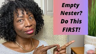 EMPTY NEST SADNESS: Tips for Empty Nesters Planning to Find a New Purpose in Lif