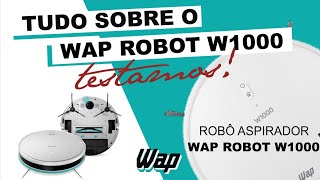 Tudo sobre o lançamento da Wap Robô Aspirador W1000! 🤖