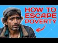 How To ESCAPE From The Trap OF POVERTY