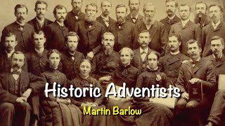 Historic Adventist by Martin Barlow