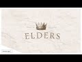 Trust in the Lord Series: Elders // September 8 2024