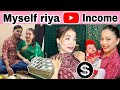 myself riya estimated youtube income (monthly income)💰💵) how much #myselfriya earns in 1 month