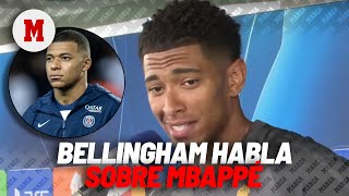 Bellingham habla sobre Mbappé: \