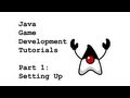 Java Game Development Tutorials: Part 1 - Setting Up