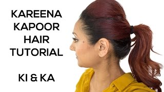 Kareena Kapoor Hair Tutorial | Ki and Ka