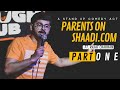 Parents on Shaadi.com - Part1 | Stand-up comedy by Rajat Chauhan (Third video)