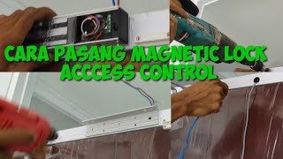 CARA PASANG MAGNETIC LOCK ACCESS CONTROL,