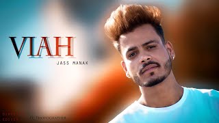 Viah : Jass Manak (Official Song) | GK.DIGITAL | Geet MP3 || 2019 Pc Photographer|