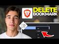 How To Delete Bookmarks In Brave Browser (Tutorial 2026)