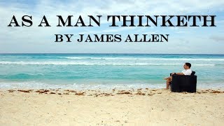As A Man Thinketh James Allen Audio book (Full)