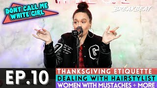 DCMWG Talks Thanksgiving Etiquette, Dealing With Hairstylist + More - Ep10. "Holiday Season"
