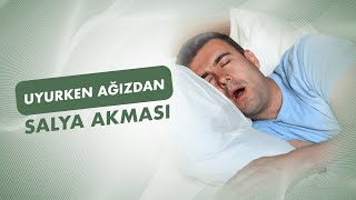 Uyurken Ağızdan Salya Akması Neden Olur?