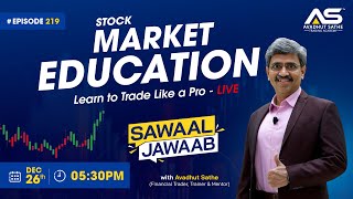 #Ep.219 Stock Market View and Sawaal Jawaab with Trades Discussion by Avadhut Sathe