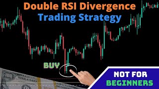 My Secret Trading Strategy: Double RSI Divergence (Multi-timeframe Regular + Hidden Divergence)