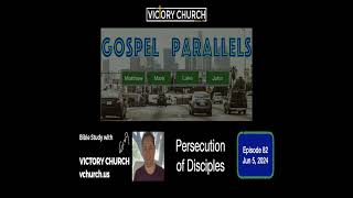 Episode 1288: Bible Study | Gospel Parallels 82 | June 5th, 2024 | Victory Church