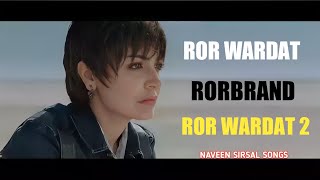 Rorbrand | Ror Wardat | Ror Wardat 2 ( Kand ) Naveen Sirsal Song Video 2022